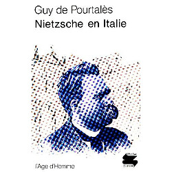 Nietzsche en Italie. L'Europe des grands pianos