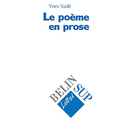 Le poème en prose et ses territoires