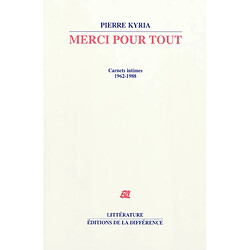 Merci pour tout : carnets intimes, 1962-1988