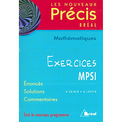 Mathématiques, exercices MPSI : énoncés, solutions, commentaires : tout le nouveau programme · Occasion Daniel Guinin - Bernard Joppin