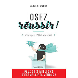 Osez réussir ! : changez d'état d'esprit - Occasion