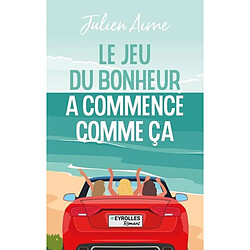 Le jeu du bonheur a commencé comme ça - Occasion