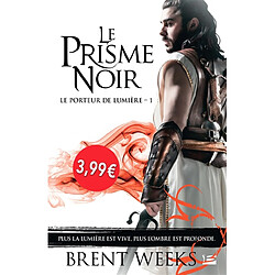 Le porteur de lumière. Vol. 1. Le prisme noir