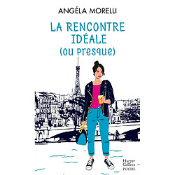Les Parisiennes. Vol. 2. La rencontre idéale (ou presque)
