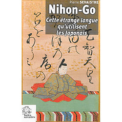 Nihon-go : cette étrange langue qu'utilisent les Japonais