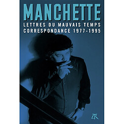 Lettres du mauvais temps : correspondance 1977-1995