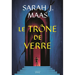 Throne of glass. Vol. 1. Le trône de verre