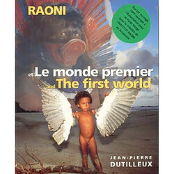 Raoni et le monde premier. Raoni and the first world