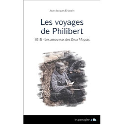 Les voyages de Philibert. 1915, les amoureux des Deux Magots