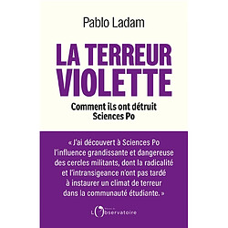 La terreur violette : comment ils ont détruit Sciences Po