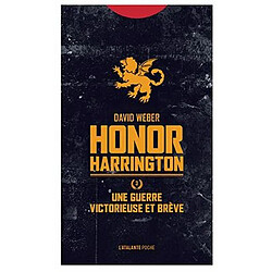 Honor Harrington. Vol. 3. Une guerre victorieuse et brève