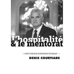 L'hospitalité & le mentorat : il était une fois le restaurant de demain - Occasion