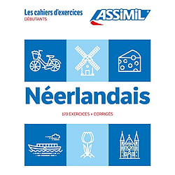 Néerlandais : débutants : 170 exercices + corrigés
