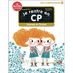 Je rentre en CP. Vol. 32. Hansel et Gretel