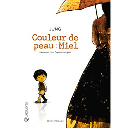 Couleur de peau : miel : intégrale. Vol. 2