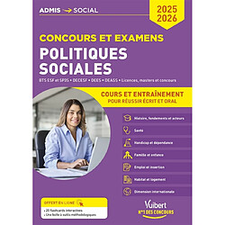 Politiques sociales, BTS ESF et SP3S, DECESF, DEES, DEASS, licences, masters et concours : cours et entraînement pour réussir écrit et oral : concours et examens 2025-2026