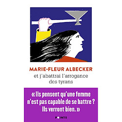 Et j'abattrai l'arrogance des tyrans