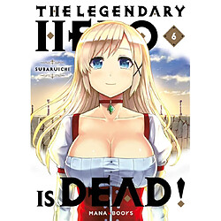 The legendary hero is dead. Vol. 6