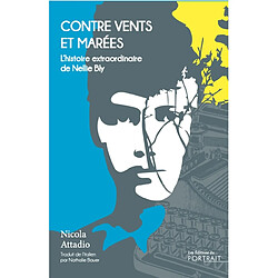 Contre vents et marées : l'histoire extraordinaire de Nellie Bly