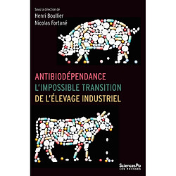 Antibiodépendance : l'impossible transition de l'élevage industriel