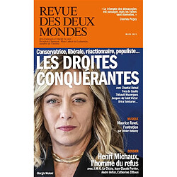Revue des deux mondes. Les droites conquérantes : conservatrice, libérale, réactionnaire, populiste...