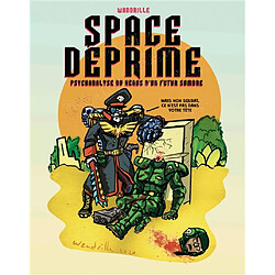 La psychanalyse du héros. Space déprime : psychanalyse du héros d'un futur sombre