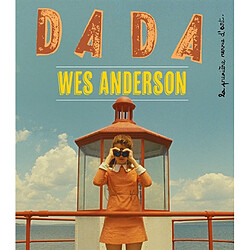 Dada, n° 289. Wes Anderson