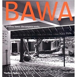 Geoffrey Bawa : The Complete Works