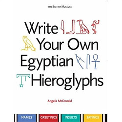 Write Your Own Egyptian Hieroglyphs