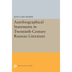 Autobiographical Statements in TwentiethCentury Russian Literature