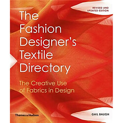 The Fashion Designer´s Textile Directory 2nd ed : The Creative Use of Fabrics in Design
