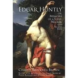 Edgar Huntly or Memoirs of a SleepWalker