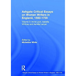Ashgate Critical Essays on Women Writers in England 15501700