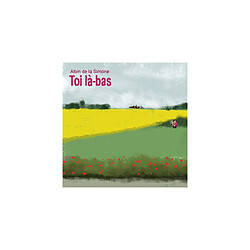 Tot Ou Tard Toi là bas