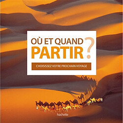 Où et quand partir ? : choisissez votre prochain voyage · Occasion Jean-Noël Darde
