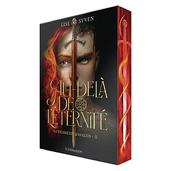 La promesse d'Avalon. Vol. 2. Au-delà de l'éternité