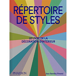 Répertoire de styles : le livre de la décoration d'intérieur