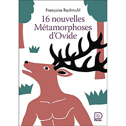 16 nouvelles métamorphoses d'Ovide