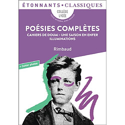 Poésies complètes : collège, lycée, texte intégral avec dossier