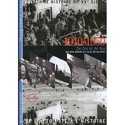 Une autre histoire du XXe siècle : de l'actualité à l'histoire. Vol. 05. 1940-1950 : de fer et de feu - Occasion