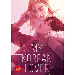 My Korean lover. Vol. 3. Le final