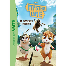 Mystery Lane. Vol. 6. Le gnome aux diamants