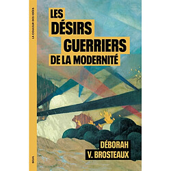 Les désirs guerriers de la modernité