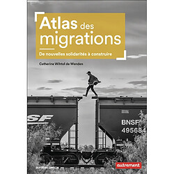 Atlas des migrations : de nouvelles solidarités à construire
