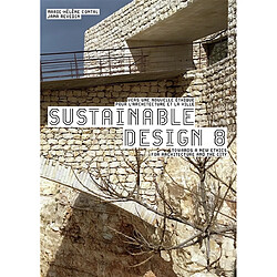 Sustainable design. Vol. 8. Vers une nouvelle éthique pour l'architecture et la ville. Towards a new ethics for architecture and the city