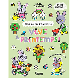 Vive le printemps ! : spécial maternelle