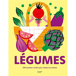 Légumes : 500 recettes variées pour toutes les saisons