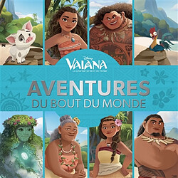 Vaiana : aventures du bout du monde