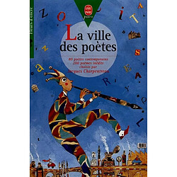 La ville des poètes : 200 poèmes inédits