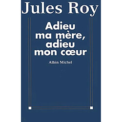 Adieu ma mère, adieu mon coeur - Occasion